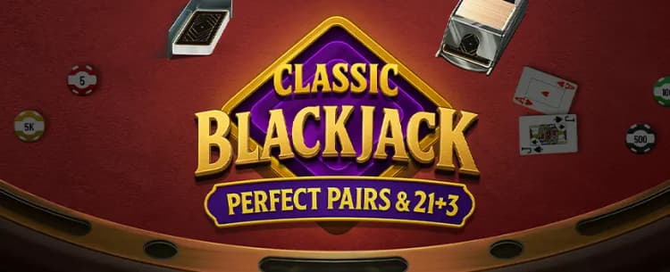 Classic Blackjack Perfect Pairs & 21+3 
